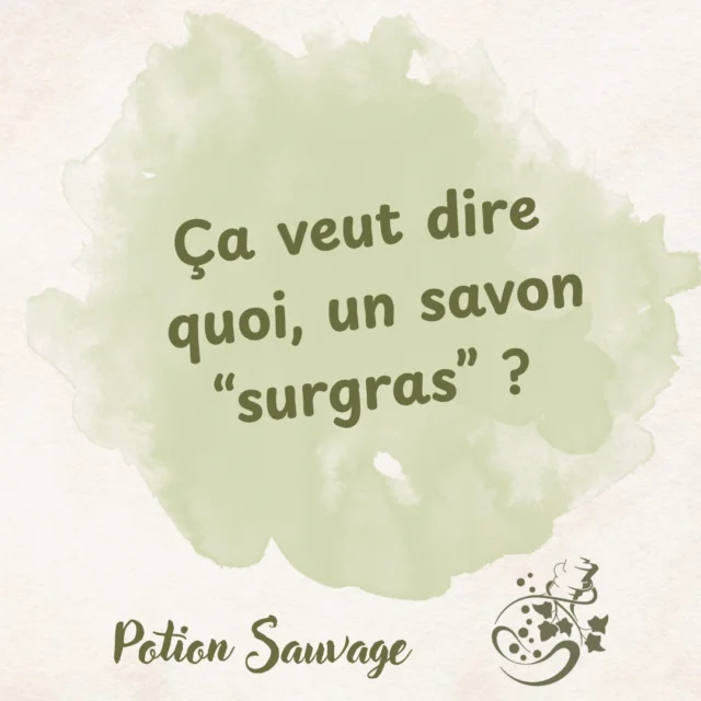 On entend souvent parler de savon surgras sans vraiment savoir ce que…